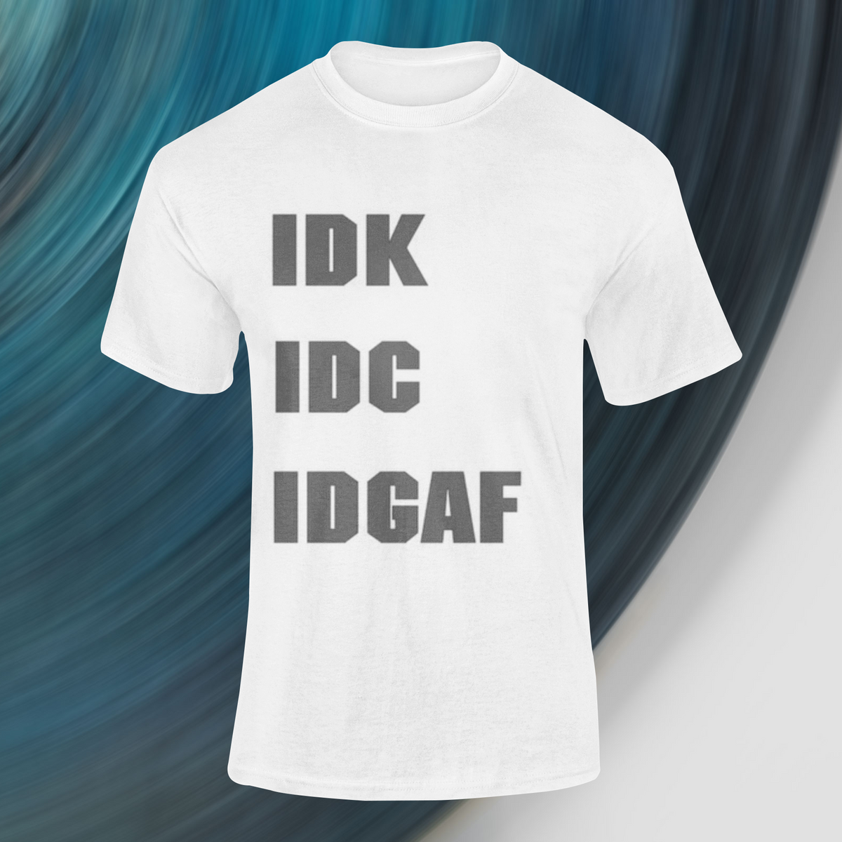I DONT KNOW,i DONT CARE,I DONT GIVE A F$@#&